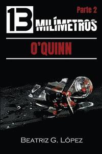 bokomslag 13 Milímetros (Parte 2) - O'Quinn