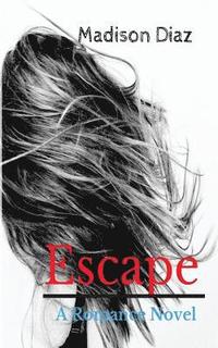 bokomslag Escape: A Romance Novel