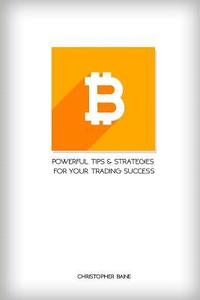 bokomslag Bitcoin: Powerful Tips and Strategies for Your Trading Success