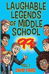 bokomslag Laughable Legends of Middle School 99: Vol. 1