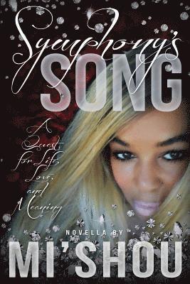 Symphony's Song: A Quest for Life, Love, and Meaning 1