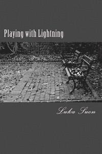 bokomslag Playing with Lightning: Short Stories Written in a Call Center During Open Enrollment Season