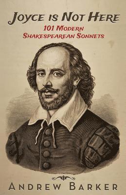 bokomslag Joyce is Not Here: 101 Modern Shakespearean Sonnets