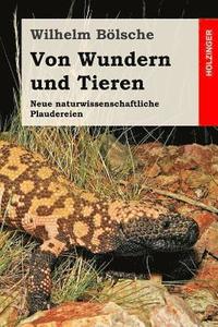 bokomslag Von Wundern und Tieren: Neue naturwissenschaftliche Plaudereien