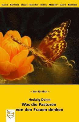 Hedwig Dohm - Was die Pastoren von den Frauen denken. - Großdruck, Häftad