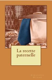 bokomslag La recette paternelle