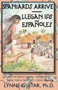 bokomslag Spaniards Arrive: Llegan los Españoles