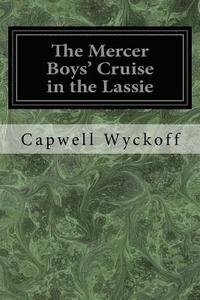 bokomslag The Mercer Boys' Cruise in the Lassie
