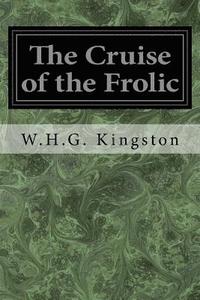 bokomslag The Cruise of the Frolic