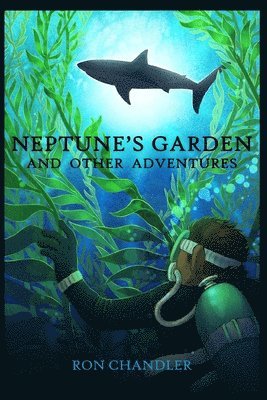 Neptune's Garden and Other Adventures 1