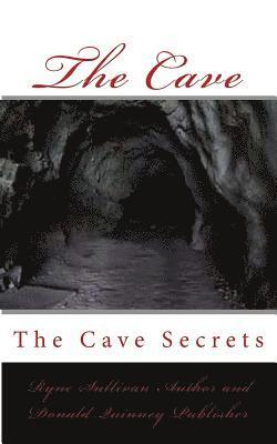 The Cave: The Cave Secrets 1