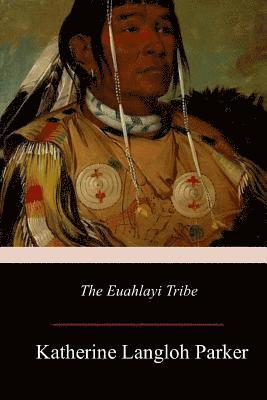 K. Langloh Parker - The Euahlayi Tribe, Häftad