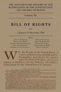 bokomslag The Documentary History of the Ratification of the Constitution and the Bill of Rights, Volume 40: Bill of Rights, No. 4, 1 January-31 August 1789 Vol