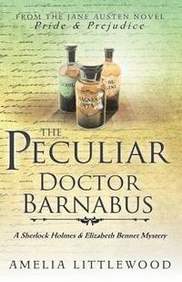 bokomslag The Peculiar Doctor Barnabus