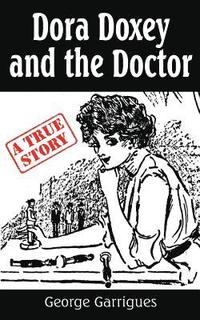 bokomslag Dora Doxey and the Doctor