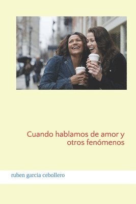 bokomslag Cuando Hablamos de Amor Y Otros Fenómenos