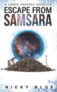 bokomslag Escape From Samsara: A Dark Comedy Fantasy Adventure