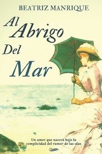 bokomslag Al Abrigo Del Mar