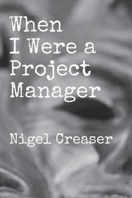 When I Were a Project Manager 1