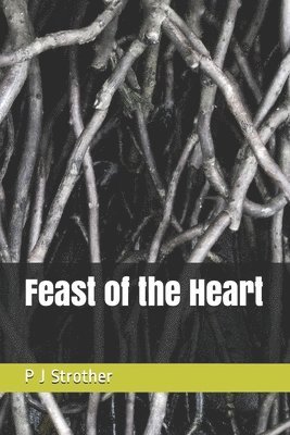 bokomslag Feast of the Heart