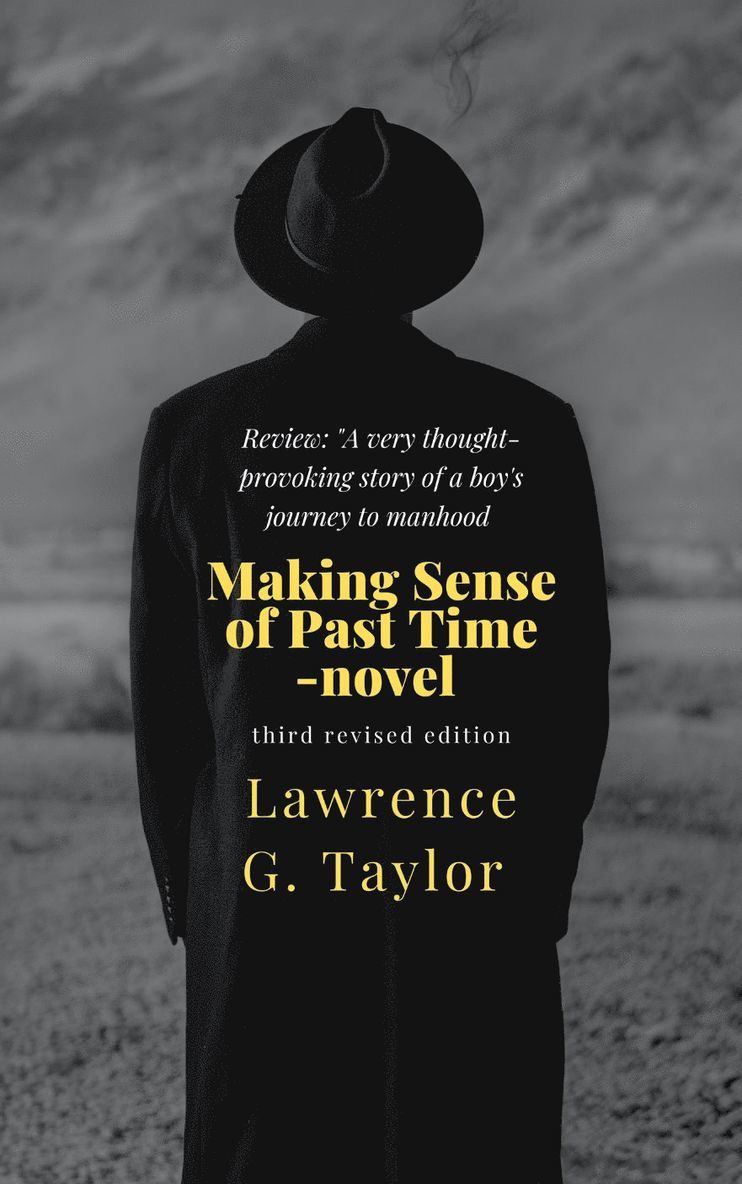 Lawrence G. Taylor - Making sense of past time : novel, Pocket