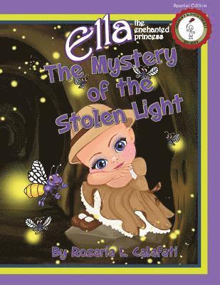 The Mystery of the Stolen Light: Ella The Enchanted Princess
