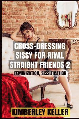 bokomslag Cross-Dressing Sissy for Rival Straight Friends 2