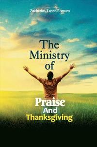 bokomslag The Ministry of Praise and Thanksgiving