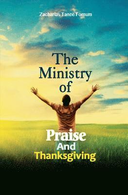 The Ministry of Praise and Thanksgiving