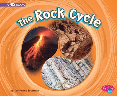 Catherine Ipcizade - The Rock Cycle: A 4D Book, Inbunden