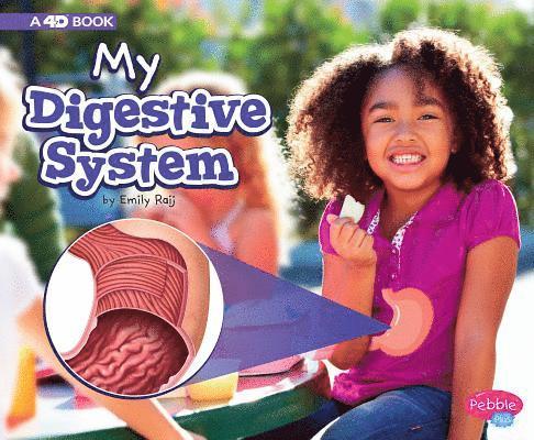 Emily Raij - My Digestive System: A 4D Book, Inbunden
