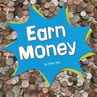Emily Raij - Earn Money, Inbunden