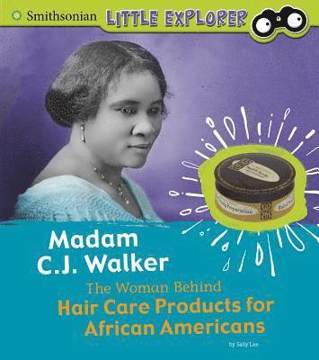 Sally Lee - Madam C.J. Walker: The Woman Behind Hair Care Products for African Americans, Inbunden