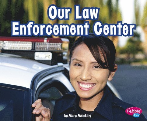 Mary Meinking - Our Law Enforcement Center, Inbunden
