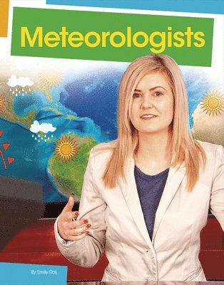 Emily Raij - Meteorologists, Inbunden