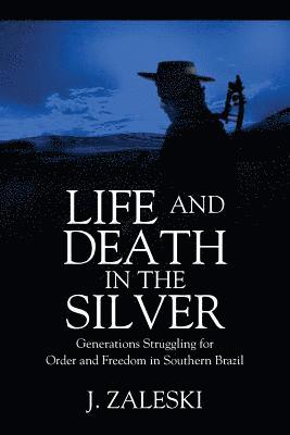 Life and Death in the Silver 1