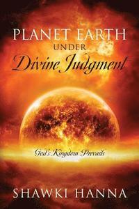 bokomslag Planet Earth Under Divine Judgment