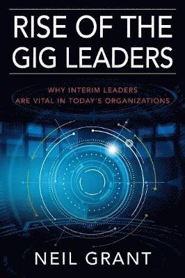 Neil Grant - Rise of the Gig Leaders, Häftad