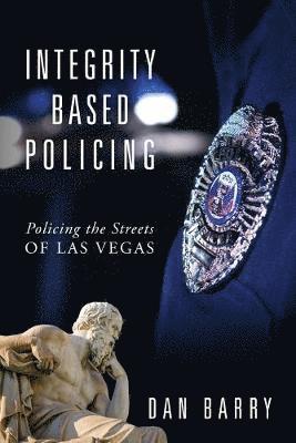 Integrity Based Policing 1