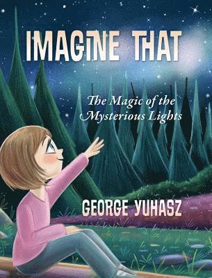 George Yuhasz - Imagine That, Inbunden