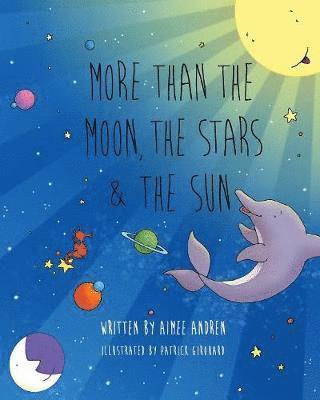 More Than the Moon, the Stars & the Sun 1