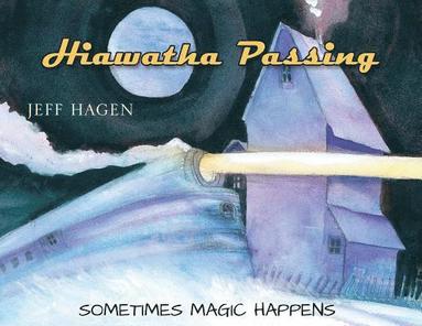 Jeff Hagen - Hiawatha Passing, Häftad