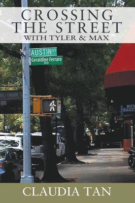 Crossing the Street with Tyler & Max 1