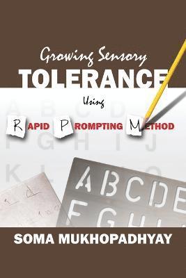 Growing Sensory Tolerance Using Rapid Prompting Method 1