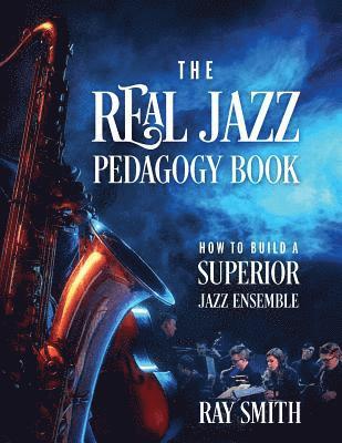 Ray Smith - Real Jazz Pedagogy Book, Häftad