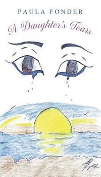 bokomslag A Daughter's Tears