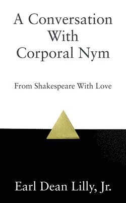 Earl Dean Lilly Jr, Jr. Lilly, Earl Dean, Earl Dean Lilly, Jr., Jr. Earl Dean Lilly - Conversation With Corporal Nym, Häftad