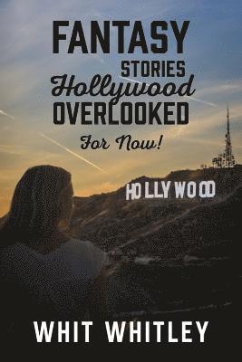 bokomslag Fantasy Stories Hollywood Overlooked For Now!