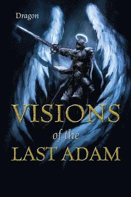 bokomslag Visions of the Last Adam