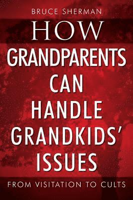 How Grandparents Can Handle Grandkids' Issues 1